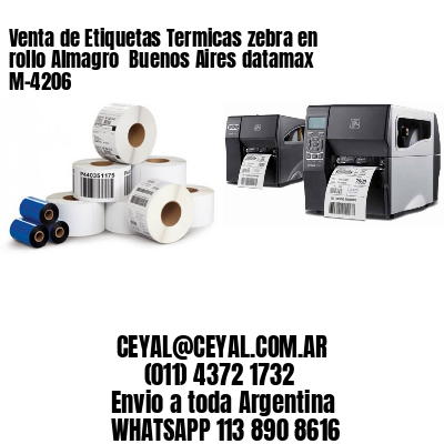 Venta de Etiquetas Termicas zebra en rollo Almagro  Buenos Aires datamax  M-4206