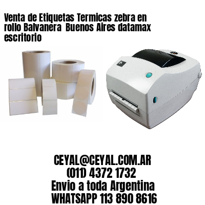 Venta de Etiquetas Termicas zebra en rollo Balvanera  Buenos Aires datamax escritorio