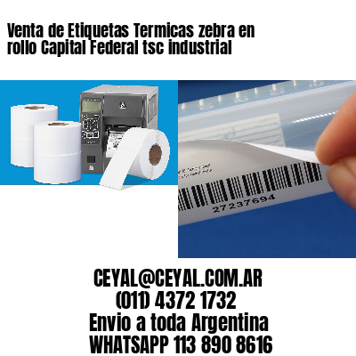 Venta de Etiquetas Termicas zebra en rollo Capital Federal tsc industrial