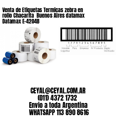 Venta de Etiquetas Termicas zebra en rollo Chacarita  Buenos Aires datamax Datamax E-4204B
