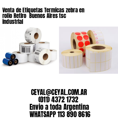 Venta de Etiquetas Termicas zebra en rollo Retiro  Buenos Aires tsc industrial