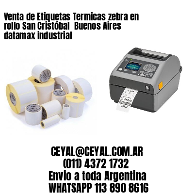 Venta de Etiquetas Termicas zebra en rollo San Cristóbal  Buenos Aires datamax industrial