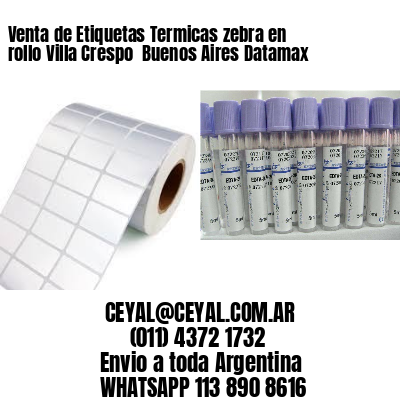 Venta de Etiquetas Termicas zebra en rollo Villa Crespo  Buenos Aires Datamax