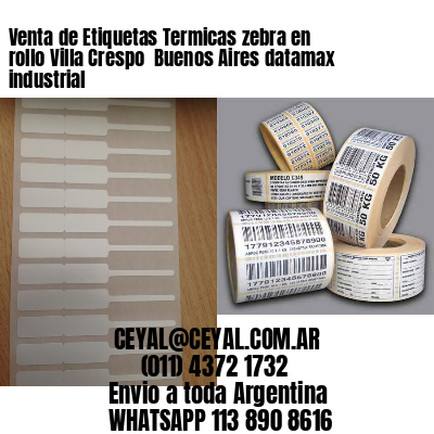 Venta de Etiquetas Termicas zebra en rollo Villa Crespo  Buenos Aires datamax industrial