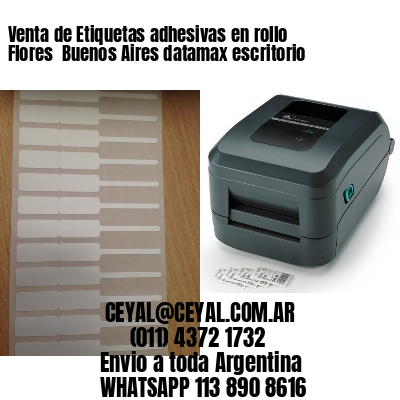 Venta de Etiquetas adhesivas en rollo Flores  Buenos Aires datamax escritorio