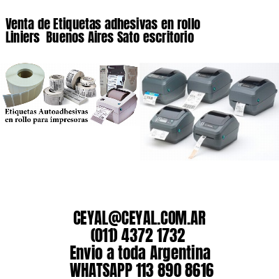 Venta de Etiquetas adhesivas en rollo Liniers  Buenos Aires Sato escritorio