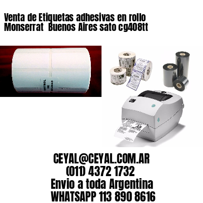 Venta de Etiquetas adhesivas en rollo Monserrat  Buenos Aires sato cg408tt