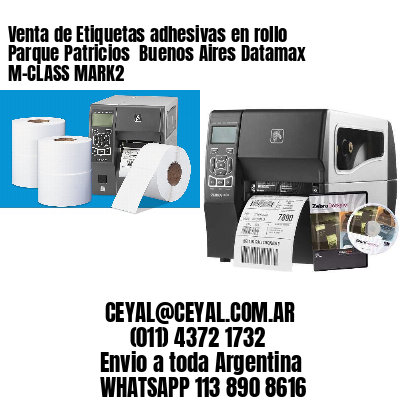 Venta de Etiquetas adhesivas en rollo Parque Patricios  Buenos Aires Datamax M-CLASS MARK2