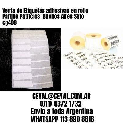 Venta de Etiquetas adhesivas en rollo Parque Patricios  Buenos Aires Sato cg408