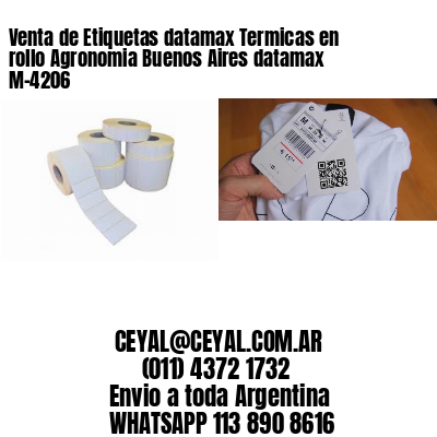Venta de Etiquetas datamax Termicas en rollo Agronomia Buenos Aires datamax  M-4206