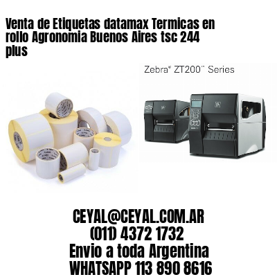 Venta de Etiquetas datamax Termicas en rollo Agronomia Buenos Aires tsc 244 plus