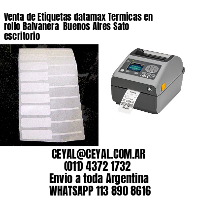 Venta de Etiquetas datamax Termicas en rollo Balvanera  Buenos Aires Sato escritorio