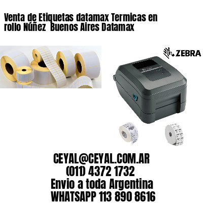 Venta de Etiquetas datamax Termicas en rollo Núñez  Buenos Aires Datamax