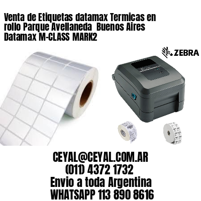 Venta de Etiquetas datamax Termicas en rollo Parque Avellaneda  Buenos Aires Datamax M-CLASS MARK2