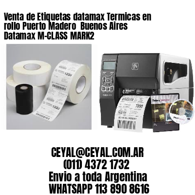 Venta de Etiquetas datamax Termicas en rollo Puerto Madero  Buenos Aires Datamax M-CLASS MARK2