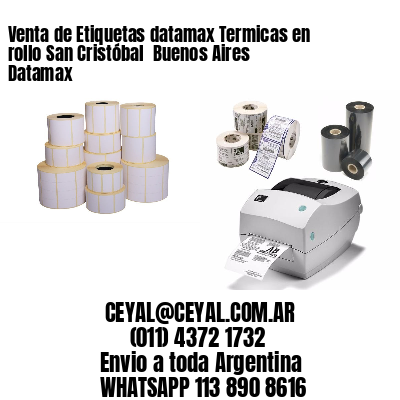 Venta de Etiquetas datamax Termicas en rollo San Cristóbal  Buenos Aires Datamax