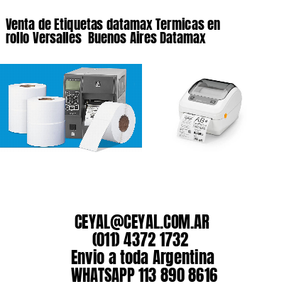 Venta de Etiquetas datamax Termicas en rollo Versalles  Buenos Aires Datamax