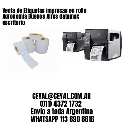 Venta de Etiquetas impresas en rollo Agronomia Buenos Aires datamax escritorio