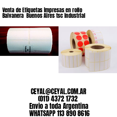 Venta de Etiquetas impresas en rollo Balvanera  Buenos Aires tsc industrial