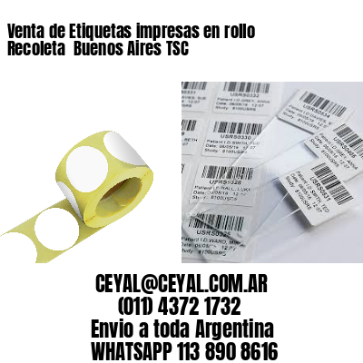 Venta de Etiquetas impresas en rollo Recoleta  Buenos Aires TSC