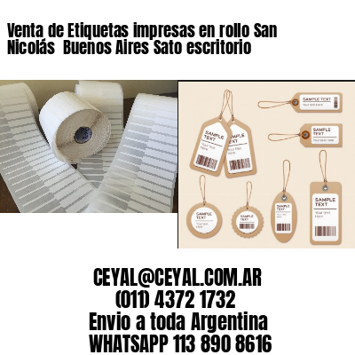 Venta de Etiquetas impresas en rollo San Nicolás  Buenos Aires Sato escritorio