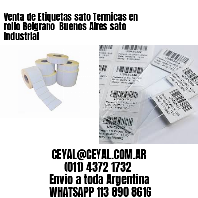 Venta de Etiquetas sato Termicas en rollo Belgrano  Buenos Aires sato industrial