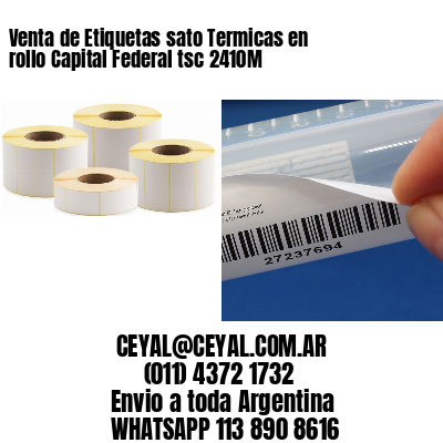 Venta de Etiquetas sato Termicas en rollo Capital Federal tsc 2410M