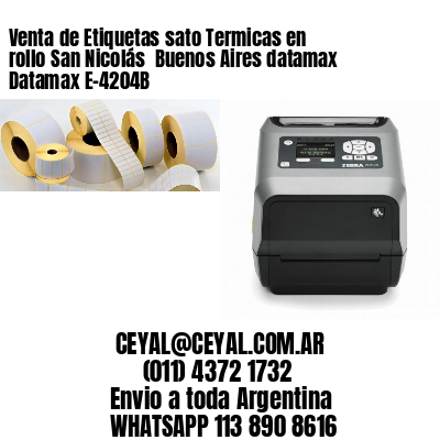Venta de Etiquetas sato Termicas en rollo San Nicolás  Buenos Aires datamax Datamax E-4204B