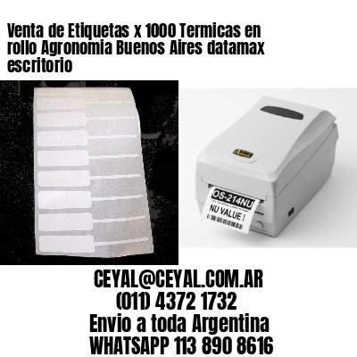 Venta de Etiquetas x 1000 Termicas en rollo Agronomia Buenos Aires datamax escritorio