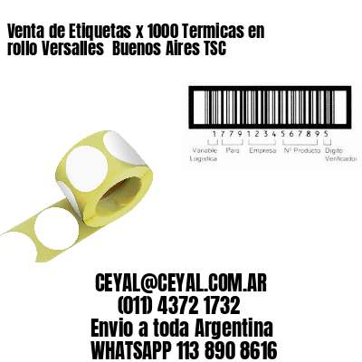 Venta de Etiquetas x 1000 Termicas en rollo Versalles  Buenos Aires TSC