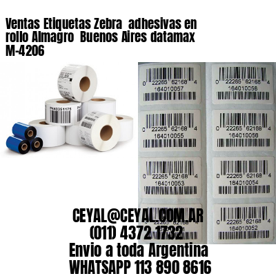 Ventas Etiquetas Zebra  adhesivas en rollo Almagro  Buenos Aires datamax  M-4206