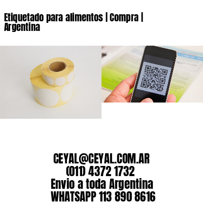 Etiquetado para alimentos | Compra | Argentina