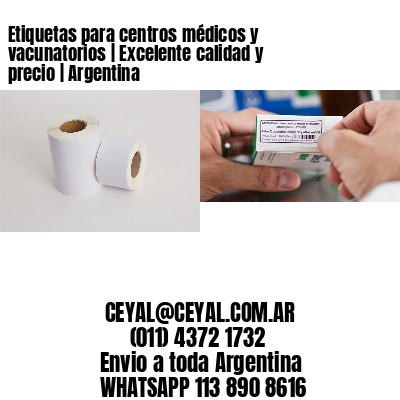 Etiquetas para centros médicos y vacunatorios | Excelente calidad y precio | Argentina