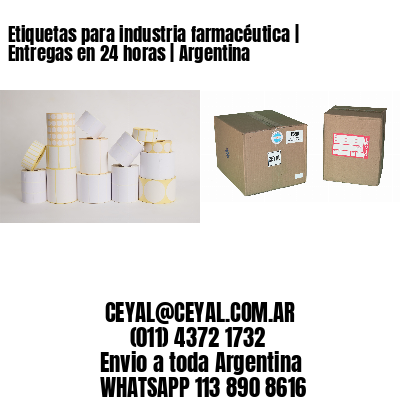 Etiquetas para industria farmacéutica | Entregas en 24 horas | Argentina