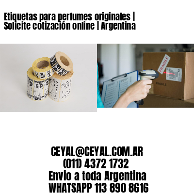 Etiquetas para perfumes originales | Solicite cotización online | Argentina