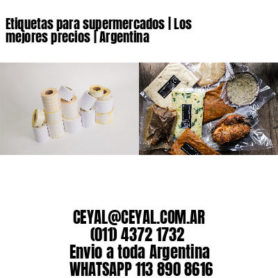 Etiquetas para supermercados | Los mejores precios | Argentina