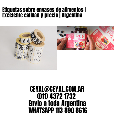 Etiquetas sobre envases de alimentos | Excelente calidad y precio | Argentina