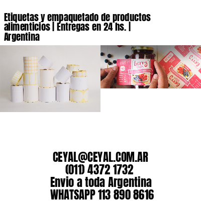 Etiquetas y empaquetado de productos alimenticios | Entregas en 24 hs. | Argentina