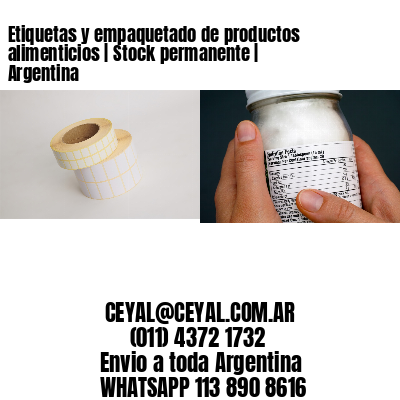 Etiquetas y empaquetado de productos alimenticios | Stock permanente | Argentina