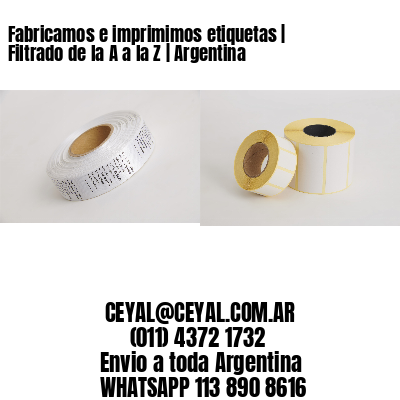 Fabricamos e imprimimos etiquetas | Filtrado de la A a la Z | Argentina