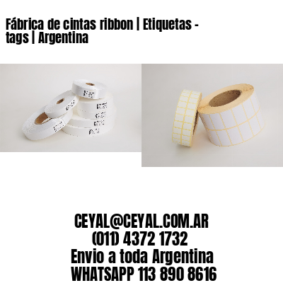 Fábrica de cintas ribbon | Etiquetas - tags | Argentina