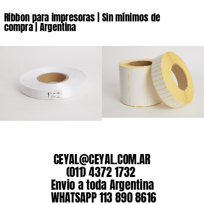 Ribbon para impresoras | Sin mínimos de compra | Argentina