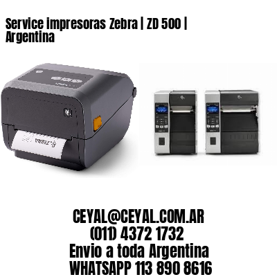 Service impresoras Zebra | ZD 500 | Argentina