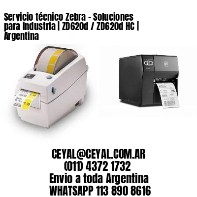 Servicio técnico Zebra - Soluciones para industria | ZD620d / ZD620d‑HC | Argentina