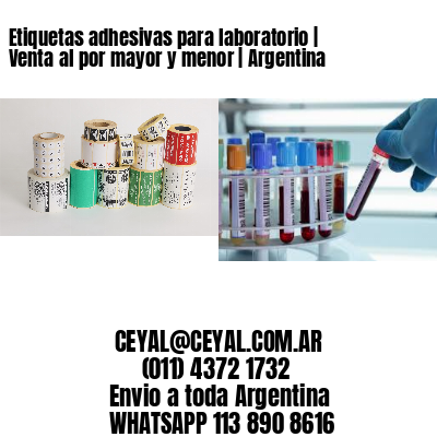 Etiquetas adhesivas para laboratorio | Venta al por mayor y menor | Argentina