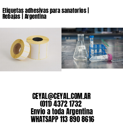 Etiquetas adhesivas para sanatorios | Rebajas | Argentina