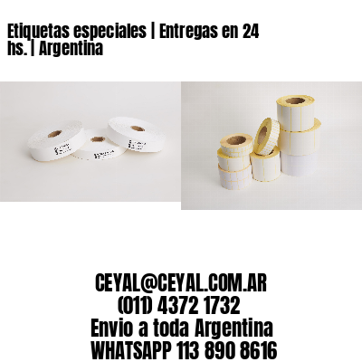 Etiquetas especiales | Entregas en 24 hs. | Argentina