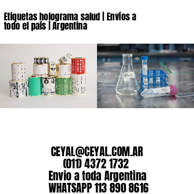 Etiquetas holograma salud | Envíos a todo el país | Argentina