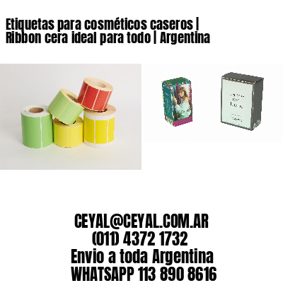 Etiquetas para cosméticos caseros | Ribbon cera ideal para todo | Argentina