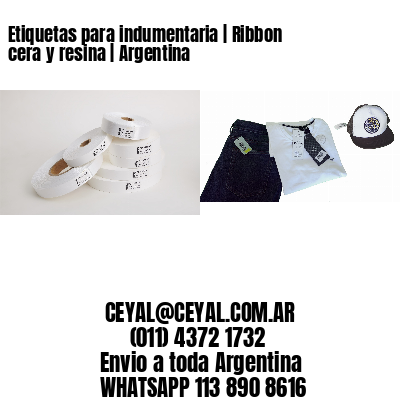 Etiquetas para indumentaria | Ribbon cera y resina | Argentina
